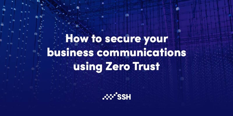 secure business communications, Zero Trust