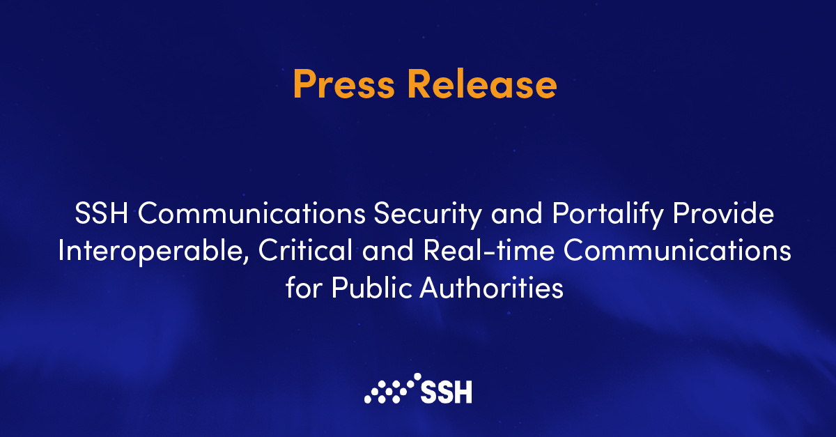 SSH and Portalify Provide Critical and Real-time Communications