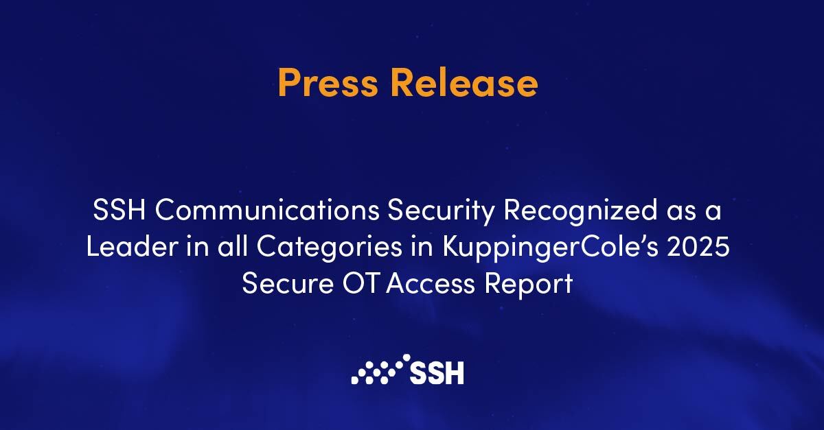 PRESS RELEASE: SSH Communications Security Recognized as a Leader in all Categories in KuppingerCole’s 2025 Secure OT Access Report