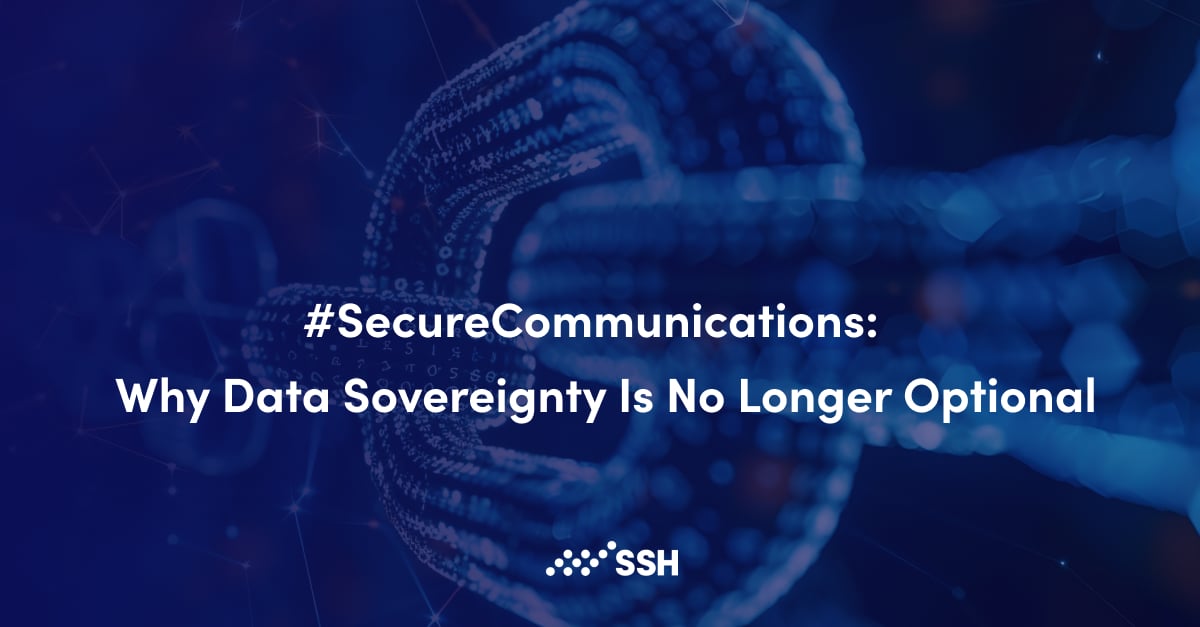 #SecureCommunications: Why Data Sovereignty Is No Longer Optional
