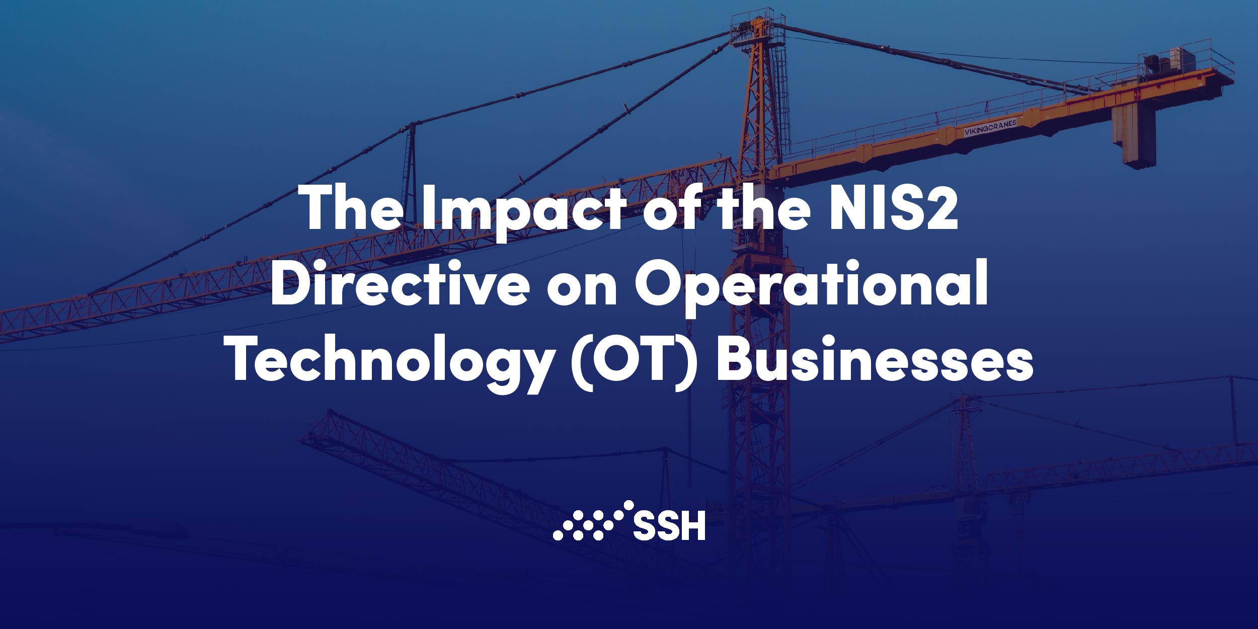 The Impact of the NIS2 Directive on Operational Technology (OT) Businesses