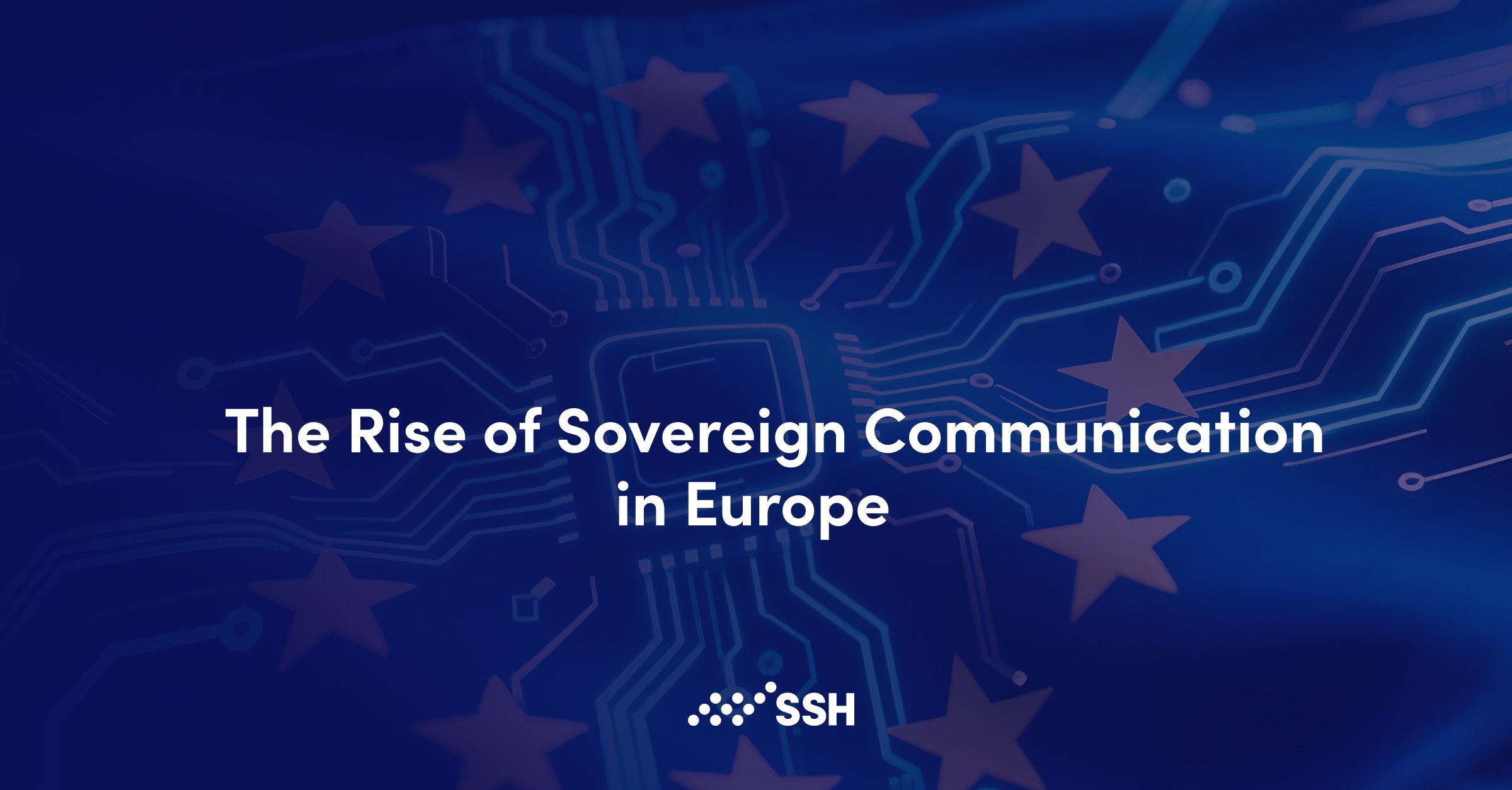 The Rise of Sovereign Communication in Europe