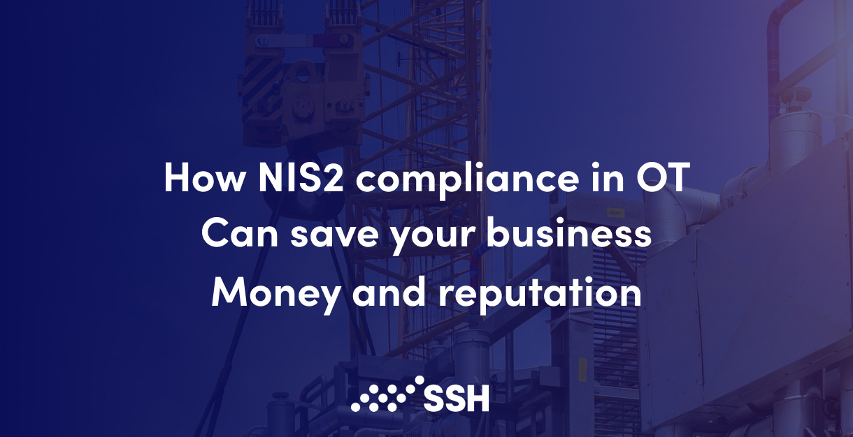 How NIS2 compliance in operational technology can save your business money and reputation